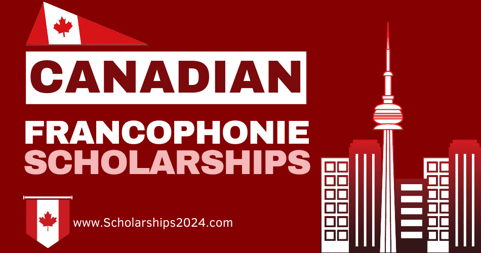 Canadian Francophonie Scholarships 2024