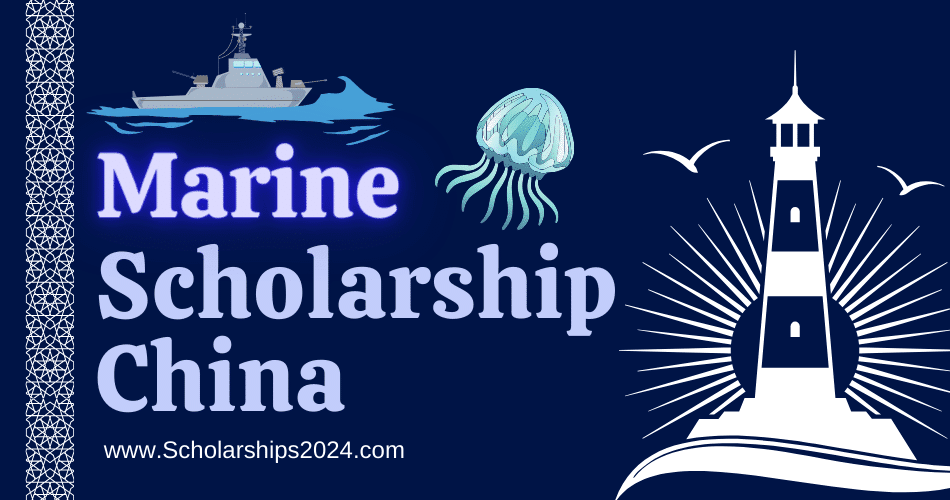 Marine Scholarships of China 2024 for International Students