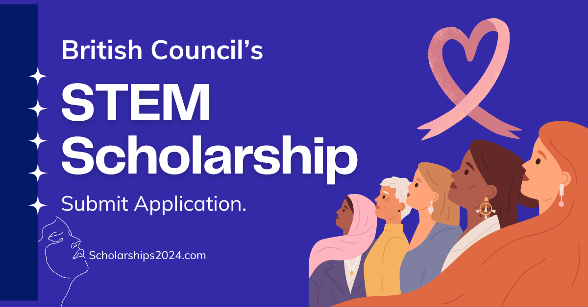British Council Women Only Scholarships 2024 for STEM Subjects